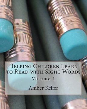 portada Helping Children Learn to Read with Sight Words: Volume 1