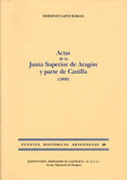 Actas de la Junta Superior de Aragon y parte de Castilla