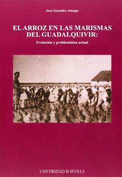 portada El arroz en las marismas del Guadalquivir: evolución y problemática actual (Serie Historia y Geografía)