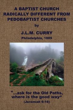 portada A Baptist Church Radically Different From Pedobaptist Churches