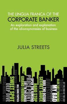 portada the lingua franca of the corporate banker (en Inglés)