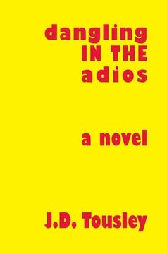 portada Dangling in the Adios (in English)