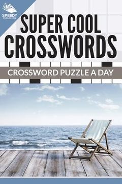 portada Super Cool Crosswords: Crossword Puzzle A Day (en Inglés)