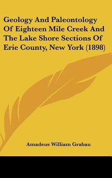 portada geology and paleontology of eighteen mile creek and the lake shore sections of erie county, new york (1898)