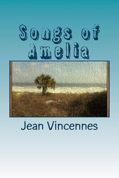 portada Songs of Amelia: Poetry inspired by the beaches of Amelia Island (en Inglés)