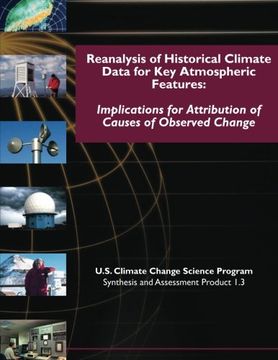 portada Reanalysis of Historic Climate Data for Key Atmospheric Features: Implications for Attribution of Causes of Observed Change