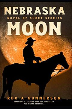 portada Nebraska Moon: Novel of Short Story's ---- (en Inglés)