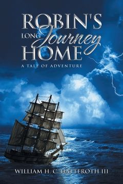 portada Robin's Long Journey Home: A Tale of Adventure (en Inglés)