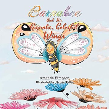 portada Barnabee and his Gigantic, Colorful Wings (en Inglés)