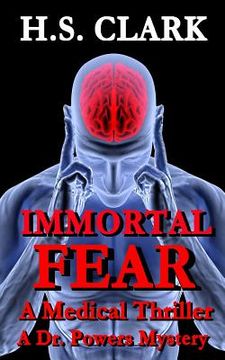 portada Immortal Fear: A Medical Thriller (en Inglés)