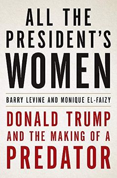 portada All the President's Women: Donald Trump and the Making of a Predator (in English)