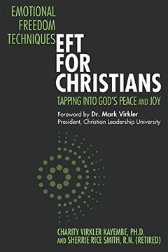 portada Emotional Freedom Techniques—Eft for Christians: Tapping Into God’S Peace and Joy: 1 (en Inglés)