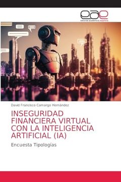 portada Inseguridad Financiera Virtual con la Inteligencia Artificial (Ia)