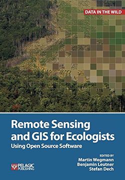 portada Remote Sensing and gis for Ecologists: Using Open Source Software (Data in the Wild) (en Inglés)