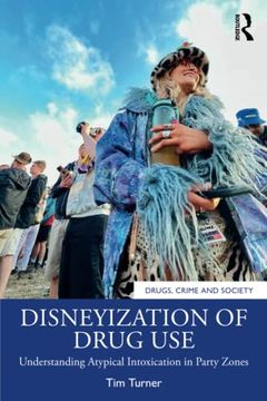 portada Disneyization of Drug use (Drugs, Crime and Society) (en Inglés)