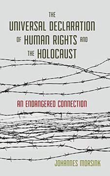 portada The Universal Declaration of Human Rights and the Holocaust: An Endangered Connection (en Inglés)