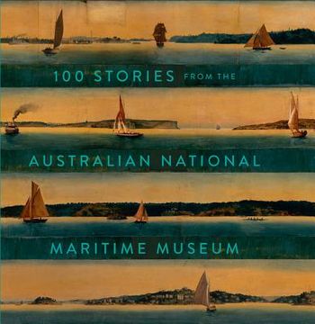 portada 100 Stories from the Australian National Maritime Museum (en Inglés)