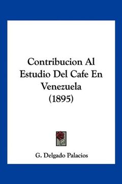 portada Contribucion al Estudio del Cafe en Venezuela (1895)