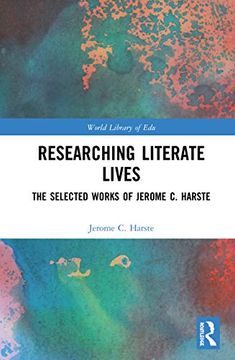 portada Researching Literate Lives: The Selected Works of Jerome c. Harste (World Library of Educationalis) 