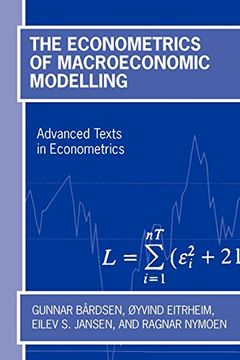 portada The Econometrics of Macroeconomic Modelling (Advanced Texts in Econometrics) 