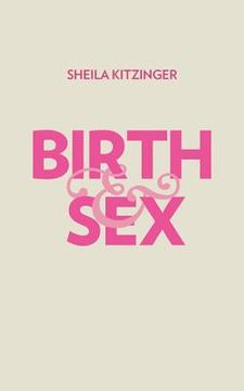 portada birth & sex: the power and the passion