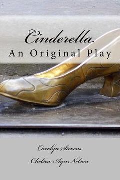 portada Cinderella: An Original Play (en Inglés)