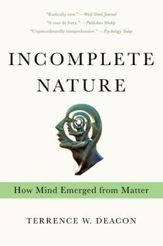 portada Incomplete Nature: How Mind Emerged From Matter (en Inglés)