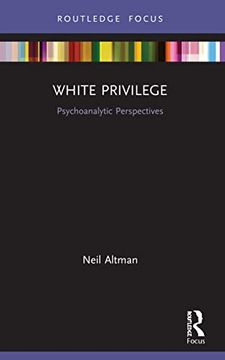 portada White Privilege (Psychoanalysis in a new key Book Series) (en Inglés)