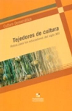 portada Tejedores De Cultura, Retos Para Los Educadores Del Siglo Xxi