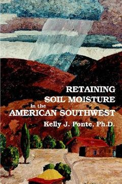 portada retaining soil moisture in the american southwest (en Inglés)