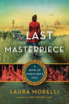 portada The Last Masterpiece: A Novel of World war ii Italy (in English)