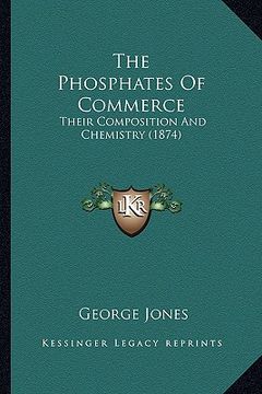 portada the phosphates of commerce: their composition and chemistry (1874)