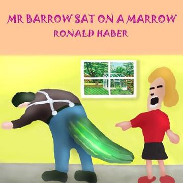 portada Mr. Barrow Sat On A Marrow (en Inglés)