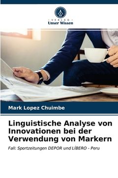 portada Linguistische Analyse von Innovationen bei der Verwendung von Markern (en Alemán)
