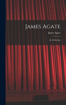 portada James Agate: an Anthology (en Inglés)