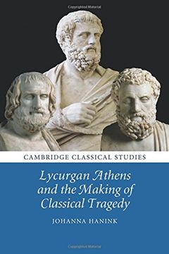 portada Lycurgan Athens and the Making of Classical Tragedy (Cambridge Classical Studies) (en Inglés)