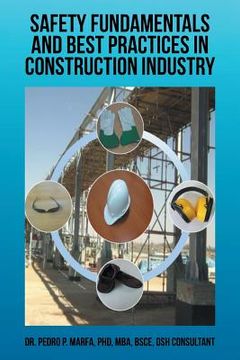 portada Safety Fundamentals and Best Practices in Construction Industry (en Inglés)