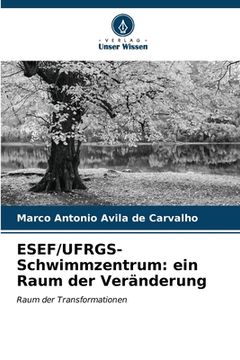 portada ESEF/UFRGS-Schwimmzentrum: ein Raum der Veränderung (en Alemán)