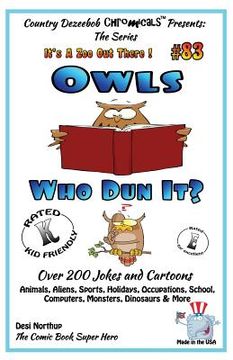 portada Owls Who Dun It? - Over 200 Jokes + Cartoons - Animals, Aliens, Sports, Holidays, Occupations, School, Computers, Monsters, Dinosaurs & More - in BLAC