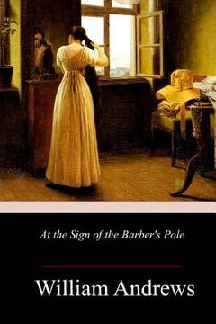 portada At the Sign of the Barber's Pole (in English)