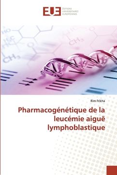 portada Pharmacogénétique de la leucémie aiguë lymphoblastique (en Francés)
