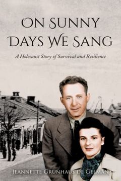 portada On Sunny Days we Sang: A Holocaust Story of Survival and Resilience