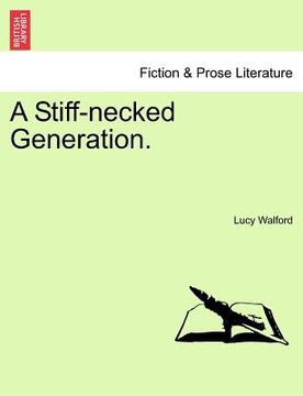 portada a stiff-necked generation. vol. iii. (en Inglés)