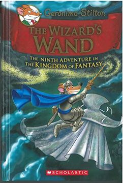 portada Geronimo Stilton the Kingdom of Fantasy#09 the Wizards Wand