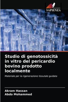 portada Studio di genotossicità in vitro del pericardio bovino prodotto localmente (en Italiano)