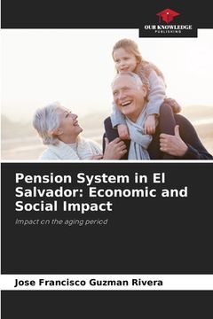 portada Pension System in El Salvador: Economic and Social Impact (en Inglés)