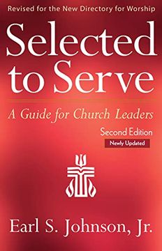 portada Selected to Serve, Updated Second Edition: A Guide for Church Leaders (en Inglés)