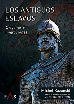 portada Los Antiguos Eslavos: Origenes y Migraciones
