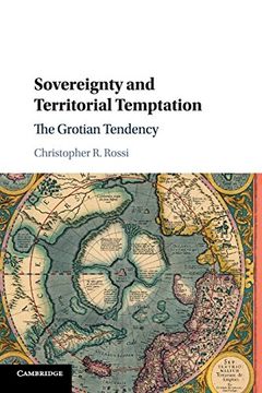 portada Sovereignty and Territorial Temptation: The Grotian Tendency (en Inglés)