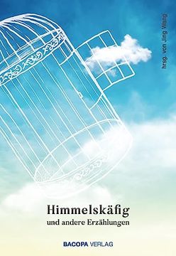 portada Himmelskäfig und Andere Erzählungen (en Alemán)